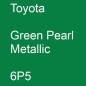 Preview: Toyota, Green Pearl Metallic, 6P5.